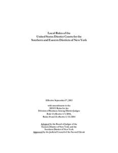 Local Rules of the United States District Courts for the Southern and Eastern Districts of New York Effective September 3rd, 2013 with amendments to the