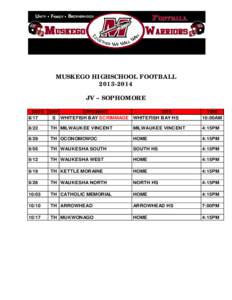 MUSKEGO HIGHSCHOOL FOOTBALL[removed]JV – SOPHOMORE DATE  8/17