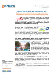 Communiqué de presse 14 novembre 2014 Salon du Made in France, 14-16 novembre 2014, Paris Matikem et Arc International valorisent les produits Color Vibrance sur le pavillon de l’innovation parrainé par la DGE