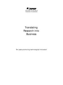 THE STATE OF SÃO PAULO RESEARCH FOUNDATION Translating Research into Business