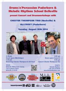 Drums´n´Percussion Paderborn & Melodic Rhythms School Belleville present Concert and Drumworkshops with CHESTER THOMPSON TRIO (Nashville) & ULI FROST (Paderborn) Tuesday, August 26th 2014