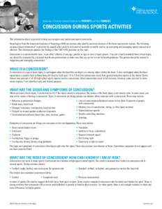 Summary of Evidence-based Guideline for PATIENTS and their FAMILIES  CONCUSSION DURING SPORTS ACTIVITIES This information sheet is provided to help you recognize and understand sports concussion. Neurologists from the Am