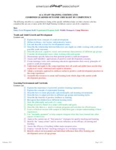 ACA STAFF TRAINING CERTIFICATES COMBINED LEARNER OUTCOME CHECKLIST BY COMPETENCY The following checklist is a comprehensive listing of the specific skills/knowledge sets that a learner who has completed the any one or mo