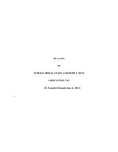 BY-LAWS OF INTERNATIONAL SWAPS AND DERIVATIVES ASSOCIATION, INC. (As Amended through June 4, 2014)