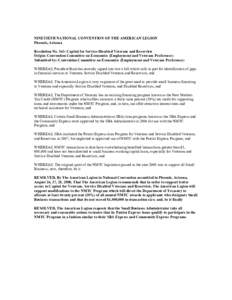 NINETIETH NATIONAL CONVENTION OF THE AMERICAN LEGION Phoenix, Arizona Resolution No. 363: Capital for Service-Disabled Veterans and Reservists Origin: Convention Committee on Economics (Employment and Veterans Preference