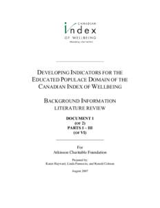 DEVELOPING INDICATORS FOR THE EDUCATED POPULACE DOMAIN OF THE CANADIAN INDEX OF WELLBEING BACKGROUND INFORMATION LITERATURE REVIEW DOCUMENT 1