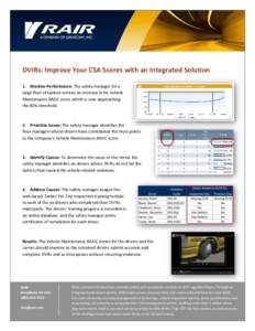 DVIRs: Improve Your CSA Scores with an Integrated Solution 1. Monitor Performance: The safety manager for a large fleet of tankers notices an increase in his Vehicle Maintenance BASIC score, which is now approaching the 