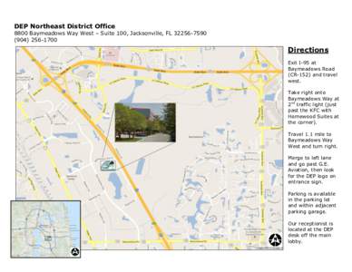 DEP Northeast District Office 8800 Baymeadows Way West – Suite 100, Jacksonville, FL[removed][removed]Directions Exit I-95 at