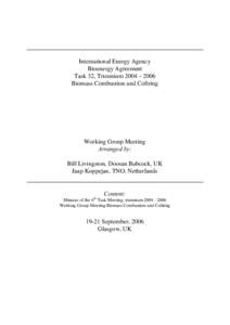 International Energy Agency Bioenergy Agreement Task 32, TrienniumBiomass Combustion and Cofiring  Working Group Meeting