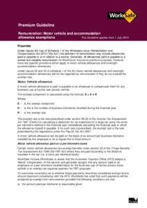Premium Guideline Remuneration: Motor vehicle and accommodation allowance exemptions This Guideline applies from 1 July 2014 Preamble Under clausea) of Schedule 1 of the Workplace Injury Rehabilitation and