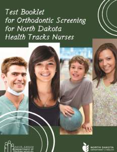 HEALTH TRACKS ORTHODONTIC SCREENING TESTS HEALTH TRACKS ORTHODONTIC SCREENING FORM NORTH DAKOTA DEPARTMENT OF HUMAN SERVICES MEDICAL SERVICES DIVISION
