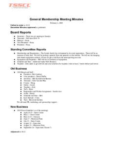 General Membership Meeting Minutes February 1, 2009 Called to order at 19:31 December Minutes approved as published.  Board Reports