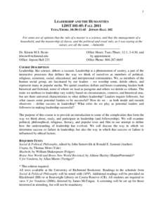 1  LEADERSHIP AND THE HUMANITIES LDST[removed]: FALL 2011 TUES./THURS. 10:30-11:45 JEPSON HALL 102 For some are of opinion that the rule of a master is a science, and that the management of a