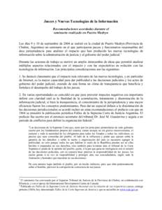 Jueces y Nuevas Tecnologías de la Información Recomendaciones acordadas durante el seminario realizado en Puerto Madryn Los días 9 y 10 de septiembre de 2004 se realizó en la ciudad de Puerto Madryn (Provincia de Chu