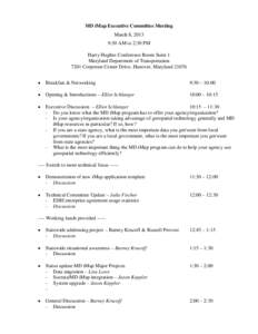 MD iMap Executive Committee Meeting March 8, 2013 9:30 AM to 2:30 PM Harry Hughes Conference Room Suite 1 Maryland Department of Transportation 7201 Corporate Center Drive, Hanover, Maryland 21076