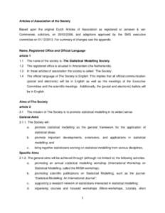 Articles of Association of the Society Based upon the original Dutch Articles of Association as registered at Janssen & van Commeneé, solicitors, on[removed], and adaptions approved by the SMS executive committee on 0