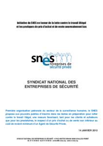 Initiative du SNES en faveur de la lutte contre le travail illégal et les pratiques de prix d’achat et de vente anormalement bas SYNDICAT NATIONAL DES ENTREPRISES DE SÉCURITÉ