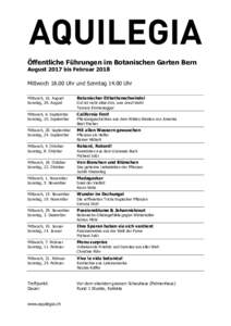 Öffentliche Führungen im Botanischen Garten Bern August 2017 bis Februar 2018 MittwochUhr und SonntagUhr Mittwoch, 16. August Sonntag, 20. August