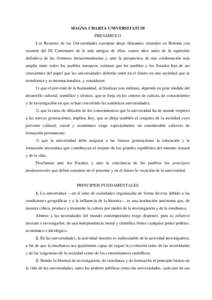 MAGNA CHARTA UNIVERSITATUM PREÁMBULO Los Rectores de las Universidades europeas abajo firmantes, reunidos en Bolonia con ocasión del IX Centenario de la más antigua de ellas, cuatro años antes de la supresión defini