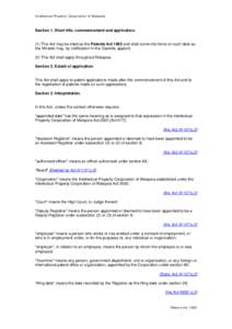 Intellectual Property Corporation of Malaysia  Section 1. Short title, commencement and application. (1) This Act may be cited as the Patents Act 1983 and shall come into force on such date as the Minister may, by notifi