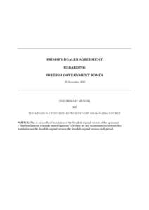 PRIMARY DEALER AGREEMENT REGARDING SWEDISH GOVERNMENT BONDS 29 NovemberTHE PRIMARY DEALER]