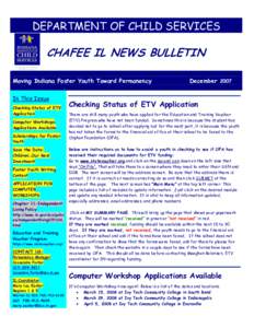 DEPARTMENT OF CHILD SERVICES  CHAFEE IL NEWS BULLETIN Moving Indiana Foster Youth Toward Permanency In This Issue Checking Status of ETV