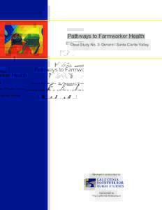 Pathways to Farmworker Health Case Study No. 3: Oxnard / Santa Clarita Valley Research conducted by  Sponsored by