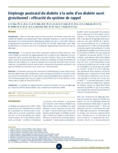 Dépistage postnatal du diabète à la suite d’un diabète sucré gestationnel : efficacité du système de rappel A. K. Shea, Ph. D., M. Sc. (1); B. R. Shah, M.D., Ph. D. (2,3,4); H. D. Clark, M. D., M. Sc. (5,7); J.