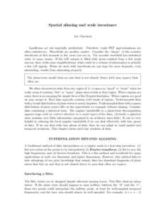 Spatial aliasing and scale invariance Jon Claerbout Landforms are not especially predictable. Therefore, crude PEF approximations are often satisfactory. Wavefields are another matter. Consider the “shape” of the aco