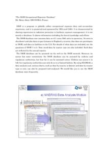 “The ISOE Occupational Exposure Database” Mr. Brian Ahier, OECD/NEA, France ISOE is a program to globally collect occupational exposure data and accumulate experience, and it is promoted and sponsored by NEA and IAEA