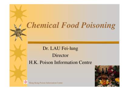 Hong Kong Poison Information Centre / Rodenticide / Medicine / Poison / Toxin / Melamine / Ciguatoxin / Biology / Chemistry / Adulteration / Neurotoxins