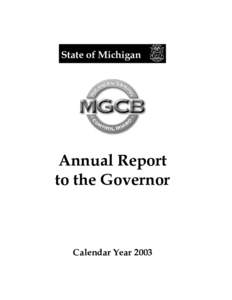 State of Michigan  Annual Report to the Governor  Calendar Year 2003