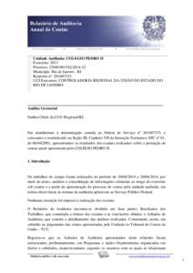 Unidade Auditada: COLEGIO PEDRO II Exercício: 2013 Processo: -32 Município: Rio de Janeiro - RJ Relatório nº: UCI Executora: CONTROLADORIA REGIONAL DA UNIÃO NO ESTADO DO