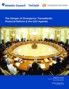 The Danger of Divergence: Transatlantic Financial Reform & the G20 Agenda Report Co-chairs  Senator Christopher Murphy