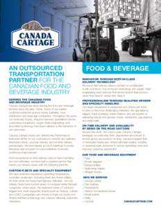 AN OUTSOURCED TRANSPORTATION PARTNER FOR THE CANADIAN FOOD AND BEVERAGE INDUSTRY SERVING THE CANADIAN FOOD