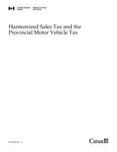 Political economy / Goods and Services Tax / Harmonized Sales Tax / Canada Revenue Agency / Tax / Value added tax / Nova Scotia / Sales taxes in Canada / Sales taxes in British Columbia / Taxation in Canada / Government / Public economics