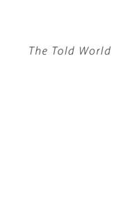 T h e To l d Wo r l d  Also by Angela Gardner Thing&Unthing, Vagabond Press, Sydney 2014 interference (chapbook) Ampersand Duck 2014 Of Sky (chapbook) Ampersand Duck 2012