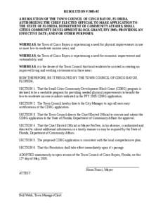 RESOLUTION # [removed]A RESOLUTION OF THE TOWN COUNCIL OF CINCO BAYOU, FLORIDA, AUTHORIZING THE CHIEF ELECTED OFFICIAL TO MAKE APPLICATION TO THE STATE OF FLORIDA, DEPARTMENT OF COMMUNITY AFFAIRS, SMALL CITIES COMMUNITY D