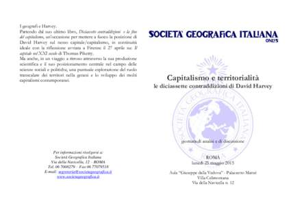 I geografi e Harvey. Partendo dal suo ultimo libro, Diciassette contraddizioni e la fine del capitalismo, un’occasione per mettere a fuoco la posizione di David Harvey sul nesso capitale/capitalismo, in continuità ide