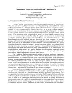 August 31, 1994 Consciousness: Perspectives from Symbolic and Connectionist AI William Bechtel Program in Philosophy, Neuroscience, and Psychology Department of Philosophy Washington University in St. Louis