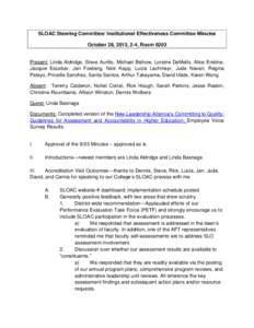 SLOAC Steering Committee/ Institutional Effectiveness Committee Minutes October 28, 2013, 2-4, Room 6203 Present: Linda Aldridge, Steve Aurilio, Michael Bishow, Loraine DeMello, Alice Erskine, Jacquie Escobar, Jan Fosber