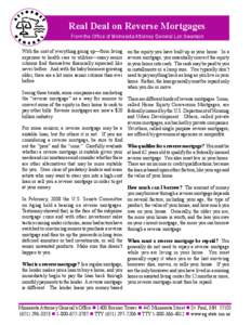 Real Deal on Reverse Mortgages From the Office of Minnesota Attorney General Lori Swanson With the cost of everything going up—from living expenses to health care to utilities—many senior citizens find themselves fin