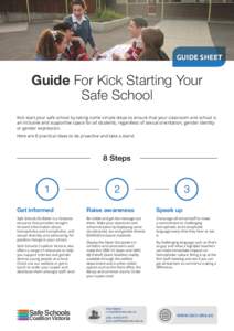 GUIDE SHEET  Guide For Kick Starting Your Safe School Kick start your safe school by taking some simple steps to ensure that your classroom and school is an inclusive and supportive space for all students, regardless of 