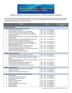 Quality Palliative Care in Long-Term Care: Self-Assessment Checklist This checklist has been developed to assess whether key structural, process, and outcome components are present in a given long-term care facility. Thi