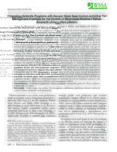 Weed Science:540–550  Integrating Herbicide Programs with Harvest Weed Seed Control and Other Fall Management Practices for the Control of Glyphosate-Resistant Palmer Amaranth (Amaranthus palmeri ) Jason K. Nor