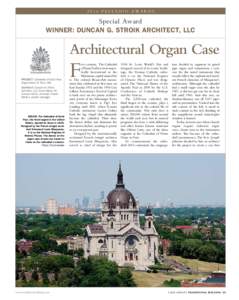 2014 PALLADIO AWARDS  Special Award WINNER: DUNCAN G. STROIK ARCHITECT, LLC  Architectural Organ Case