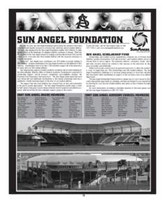 SUN ANGEL FOUNDATION To join the team, call the Sun Angels today at[removed]or visit www.sunangelfoundation.org. For over 50 years, the Sun Angel Foundation and its generous members have been providing much needed re