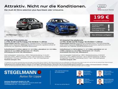 Attraktiv. Nicht nur die Konditionen. Der Audi A3 Sline selection plus Sportback oder Limousine. 199 € monatliche Leasingrate1