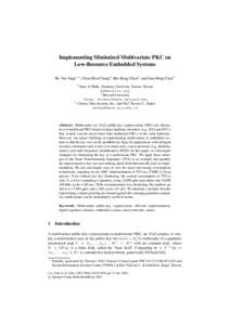 Implementing Minimized Multivariate PKC on Low-Resource Embedded Systems Bo-Yin Yang1, , Chen-Mou Cheng2 , Bor-Rong Chen2 , and Jiun-Ming Chen3 1  3