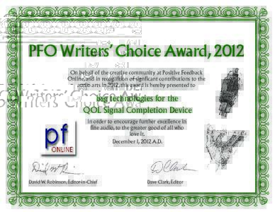 PFO Writers’ Choice Award, 2012 On behalf of the creative community at Positive Feedback Online, and in recognition of signficant contributions to the audio arts in 2012, this award is hereby presented to  bsg technolo